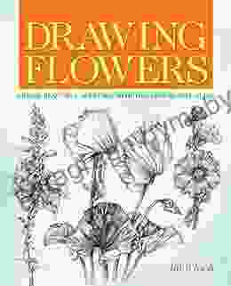 Drawing Flowers: Create Beautiful Artwork With This Step By Step Guide