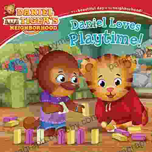 Daniel Loves Playtime (Daniel Tiger s Neighborhood)