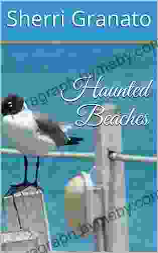 Haunted Beaches Sherri Granato