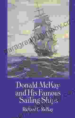 Donald McKay and His Famous Sailing Ships (Dover Maritime)