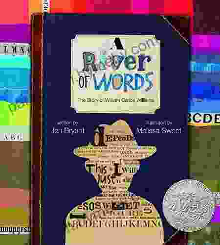 A River Of Words: The Story Of William Carlos Williams (Incredible Lives For Young Readers)