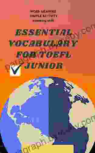 Essential Vocabulary For TOEFL Junior : Words And Topics