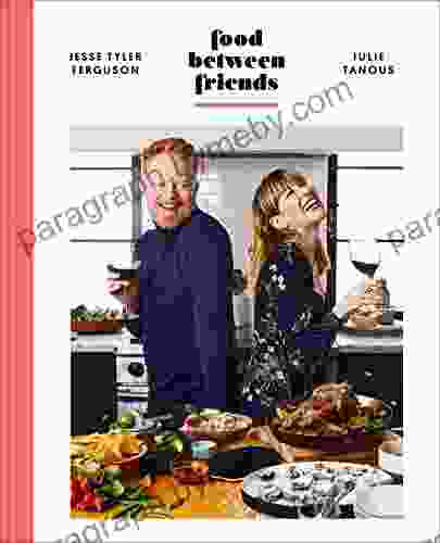 Food Between Friends: A Cookbook