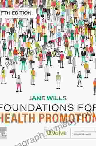 Foundations For Health Promotion E (Public Health And Health Promotion)