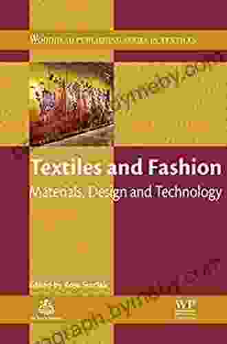 Textiles And Fashion: Materials Design And Technology (Woodhead Publishing In Textiles 126)