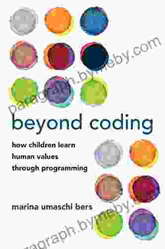 Beyond Coding: How Children Learn Human Values through Programming