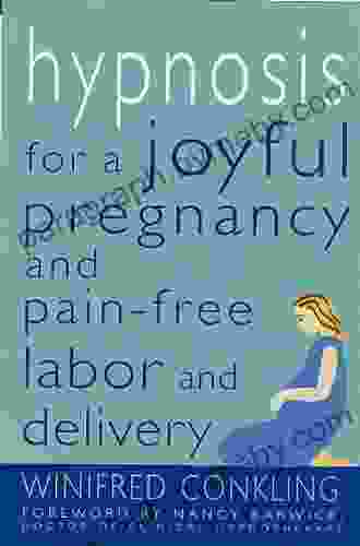 Hypnosis For A Joyful Pregnancy And Pain Free Labor And Delivery