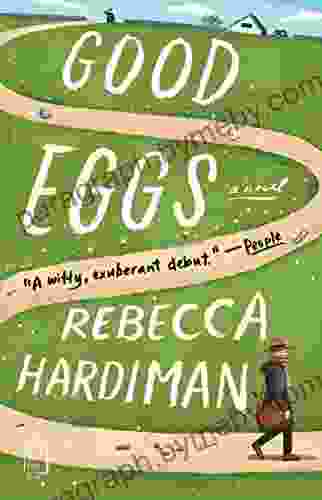 Good Eggs: A Novel Rebecca Hardiman