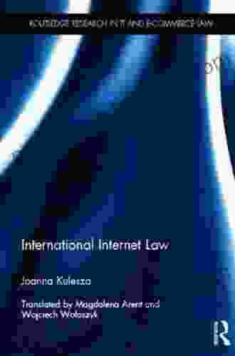 International Internet Law (Routledge Research In Information Technology And E Commerce Law)