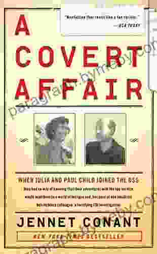 A Covert Affair: Julia Child And Paul Child In The OSS