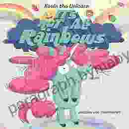 Kevin The Unicorn: It S Not All Rainbows