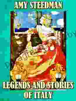 LEGENDS AND STORIES OF ITALY