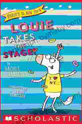 Louie Takes The Stage (Unicorn In New York #2)