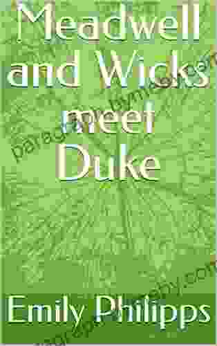 Meadwell And Wicks Meet Duke