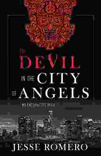 The Devil In The City Of Angels: My Encounters With The Diabolical