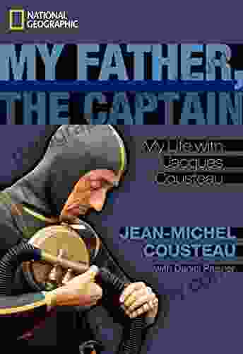 My Father the Captain: My Life With Jacques Cousteau