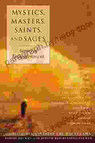 Mystics Masters Saints And Sages: Stories Of Enlightenment