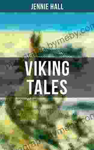 Viking Tales: Myths Legends from the Land of Ice and Fire