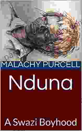 Nduna: A Swazi Boyhood Malachy Purcell