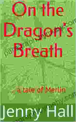 On the Dragon s Breath (a tale of Merlin 1)