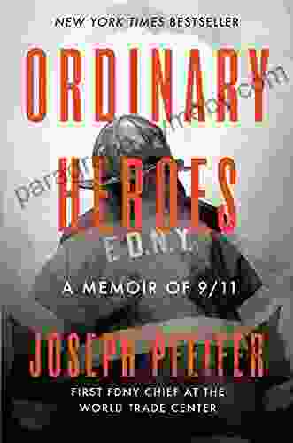 Ordinary Heroes: A Memoir of 9/11