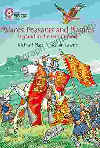 Palaces Peasants And Plagues England In The 14th Century: Band 18/Pearl (Collins Big Cat)