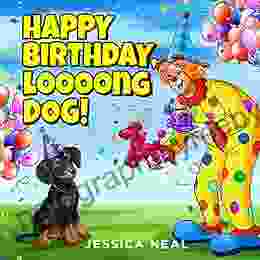 Happy Birthday Loooong Dog : Puppy Party Time Children S Nursery Rhymes For Best Kids From Cheerful Dachshund Ages 3 7 (Preschool Kindergarten) (Loooong Dog S Adventures 4)