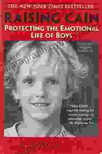 Raising Cain: Protecting the Emotional Life of Boys