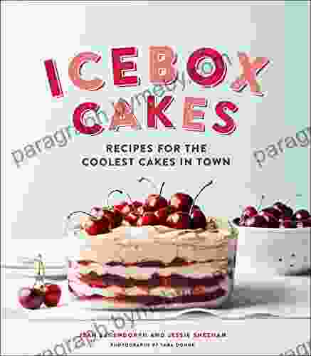 Icebox Cakes: Recipes For The Coolest Cakes In Town