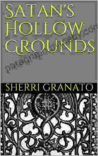 Satan S Hollow Grounds Sherri Granato