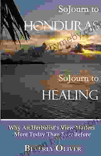 Sojourn To Honduras Sojourn To Healing