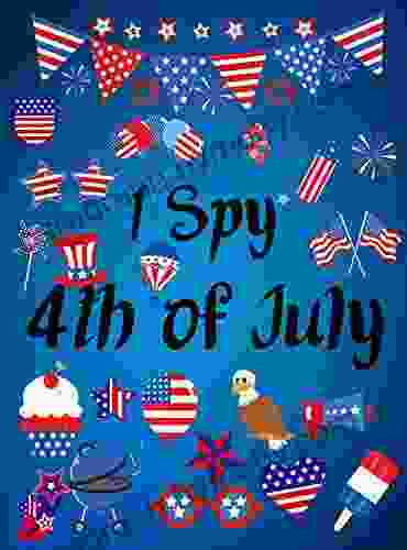 I Spy for Kids Ages 2 5: I Spy 4th Of July: A Fun Guessing Game for 2 5 Year Olds