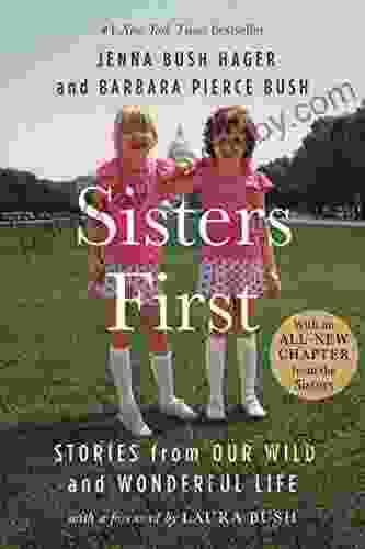 Sisters First: Stories From Our Wild And Wonderful Life