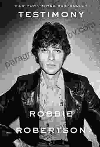 Testimony: A Memoir Robbie Robertson