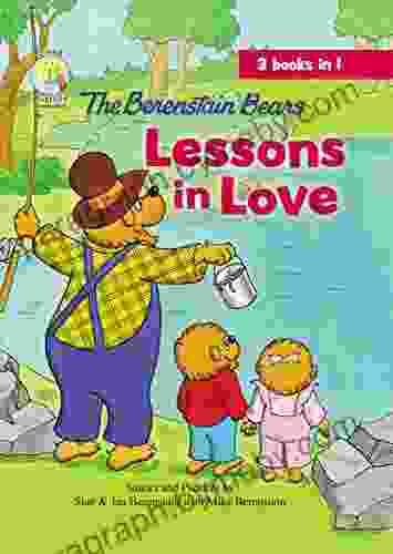 The Berenstain Bears Lessons In Love (Berenstain Bears/Living Lights: A Faith Story)