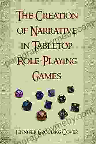 The Creation Of Narrative In Tabletop Role Playing Games