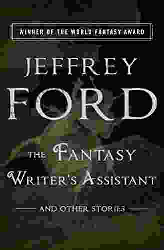 The Fantasy Writer s Assistant: And Other Stories