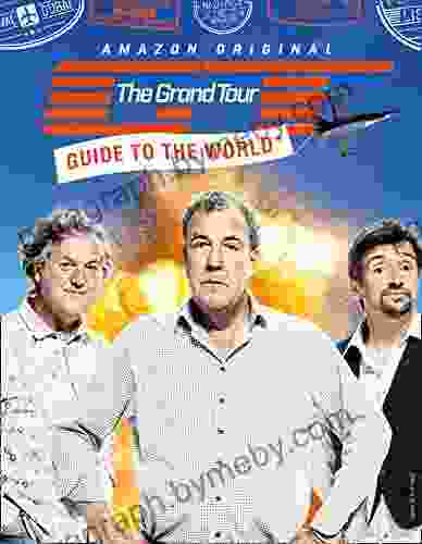 The Grand Tour Guide To The World