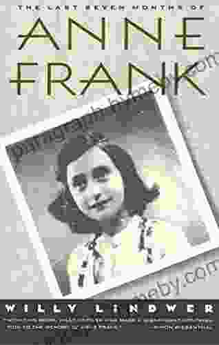 The Last Seven Months of Anne Frank