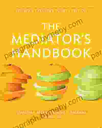 The Mediator S Handbook: Revised Expanded Fourth Edition