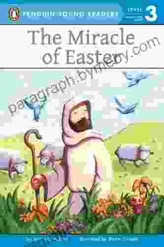 The Miracle Of Easter (Penguin Young Readers Level 3)