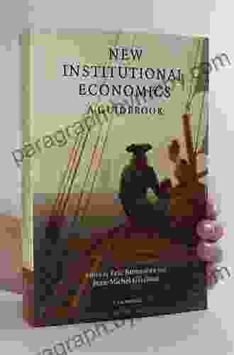 New Institutional Economics: A Guidebook