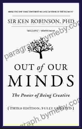 Out Of Our Minds: The Power Of Being Creative