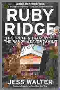 Ruby Ridge: The Truth And Tragedy Of The Randy Weaver Family