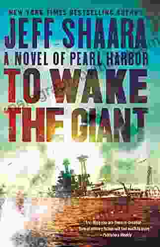 To Wake the Giant: A Novel of Pearl Harbor