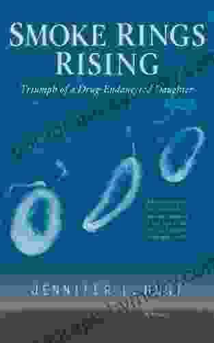 SMOKE RINGS RISING: Triumph Of A Drug Endangered Daughter