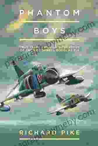 Phantom Boys: True Tales from UK Operators of the McDonnell Douglas F 4 (The Jet Age 10)