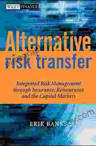 Agricultural Risk Transfer: From Insurance To Reinsurance To Capital Markets (Wiley Finance)