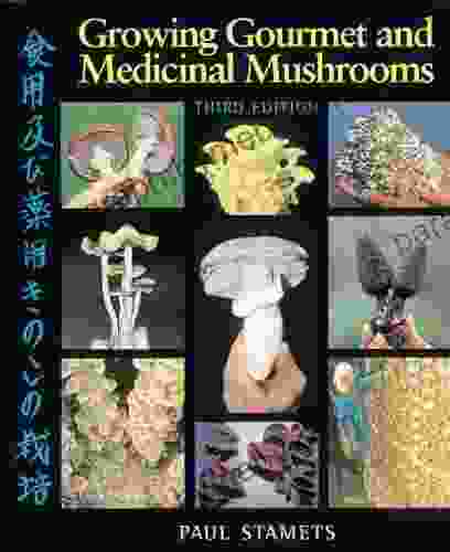 Growing Gourmet And Medicinal Mushrooms