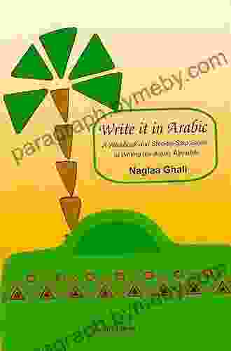 Write it in Arabic: A WorkBook and Step By Step gGuide to Writing the Arabic Alphabet